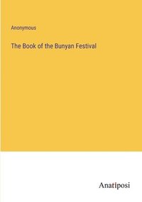 bokomslag The Book of the Bunyan Festival