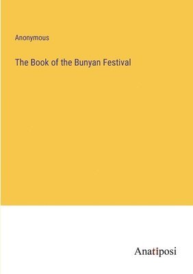 bokomslag The Book of the Bunyan Festival