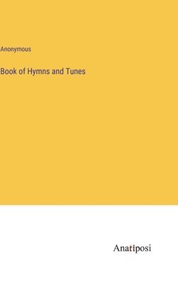 bokomslag Book of Hymns and Tunes