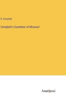 bokomslag Campbell's Gazetteer of Missouri