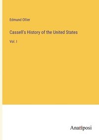 bokomslag Cassell's History of the United States