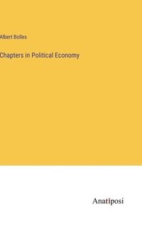 bokomslag Chapters in Political Economy