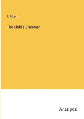 bokomslag Child's Grammar