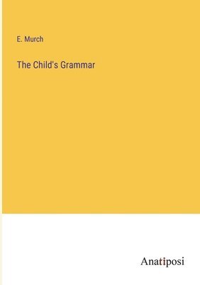 The Child's Grammar 1