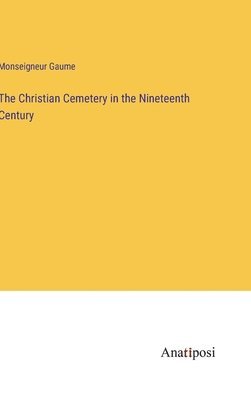 The Christian Cemetery in the Nineteenth Century 1