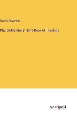bokomslag Church-Members' Hand-Book of Theology