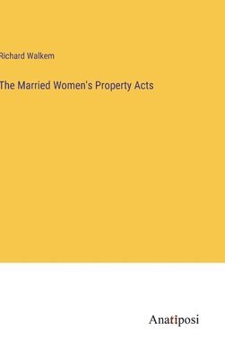 bokomslag The Married Women's Property Acts