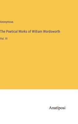 bokomslag Poetical Works of William Wordsworth