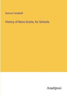 History of Nova Scotia, for Schools