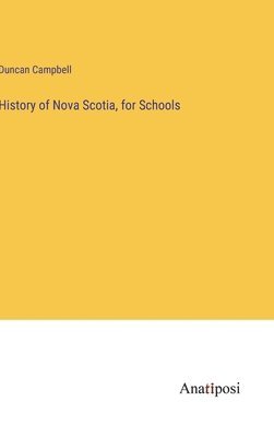 bokomslag History of Nova Scotia, for Schools