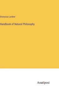 bokomslag Handbook of Natural Philosophy