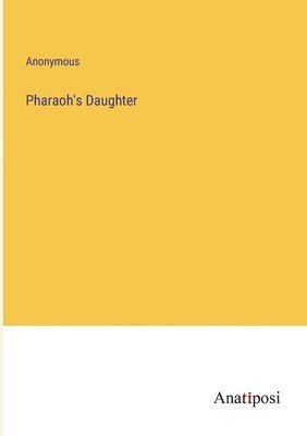 Pharaoh's Daughter 1