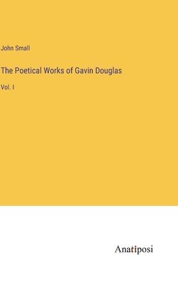 Poetical Works of Gavin Douglas