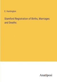 bokomslag Stamford Registration of Births, Marriages and Deaths