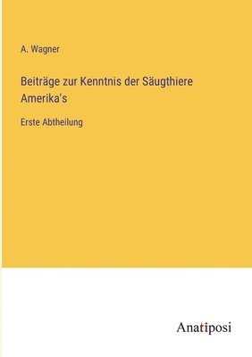 bokomslag Beiträge zur Kenntnis der Säugthiere Amerika's