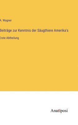 bokomslag Beitrge zur Kenntnis der Sugthiere Amerika's