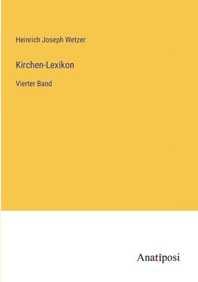 Heinrich Joseph Wetzer - Kirchen-Lexikon, Häftad