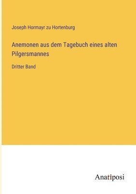 bokomslag Anemonen aus dem Tagebuch eines alten Pilgersmannes