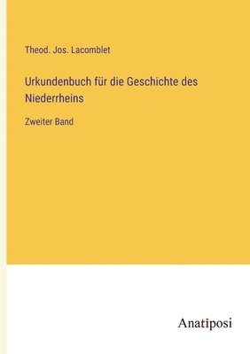 bokomslag Urkundenbuch für die Geschichte des Niederrheins