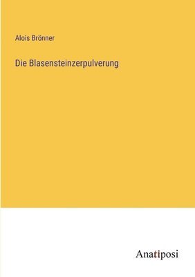 Die Blasensteinzerpulverung 1