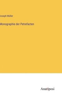 bokomslag Monographie der Petrefacten