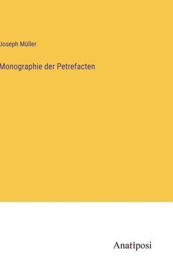 Monographie der Petrefacten