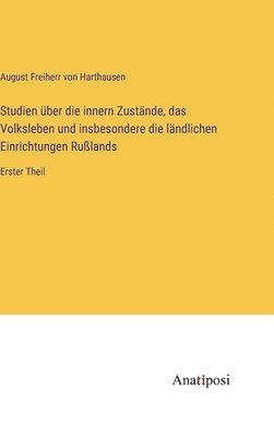 bokomslag Studien ber die innern Zustnde, das Volksleben und insbesondere die lndlichen Einrichtungen Rulands