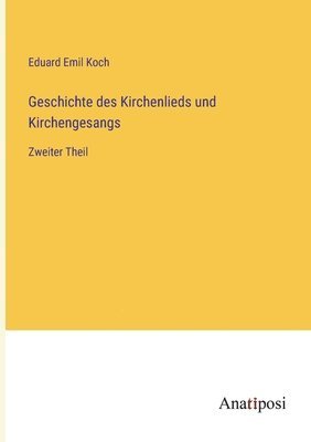 bokomslag Geschichte des Kirchenlieds und Kirchengesangs