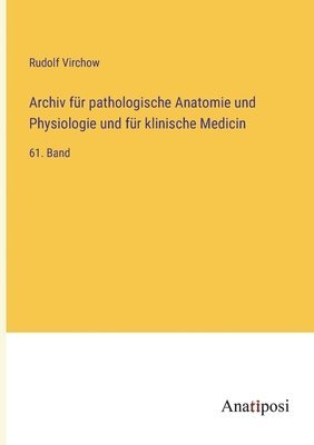 bokomslag Archiv fr pathologische Anatomie und Physiologie und fr klinische Medicin