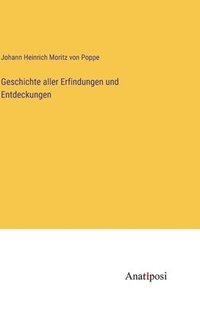 bokomslag Geschichte aller Erfindungen und Entdeckungen