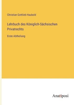 bokomslag Lehrbuch des Kniglich-Schsischen Privatrechts