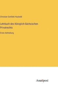bokomslag Lehrbuch des Kniglich-Schsischen Privatrechts