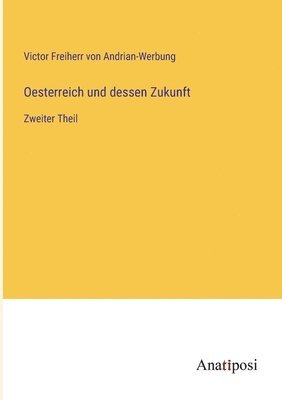 Oesterreich und dessen Zukunft 1