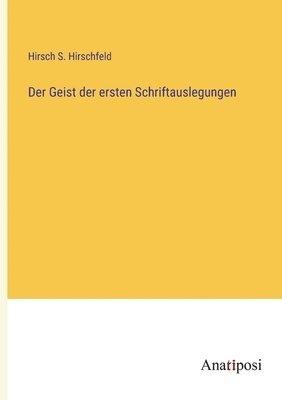bokomslag Geist der ersten Schriftauslegungen