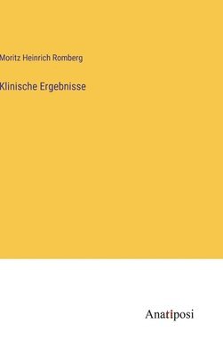 Moritz Heinrich Romberg - Klinische Ergebnisse, Inbunden
