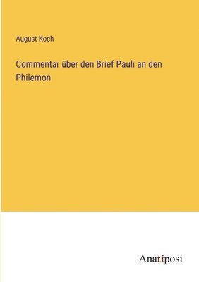 bokomslag Commentar über den Brief Pauli an den Philemon