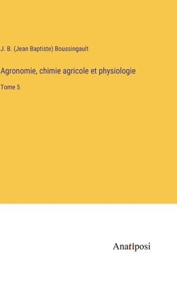 bokomslag Agronomie, chimie agricole et physiologie