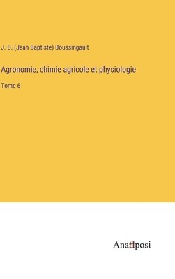 bokomslag Agronomie, chimie agricole et physiologie