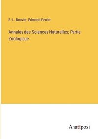 bokomslag Annales des Sciences Naturelles; Partie Zoologique
