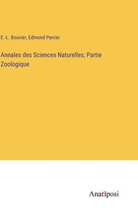 bokomslag Annales des Sciences Naturelles; Partie Zoologique