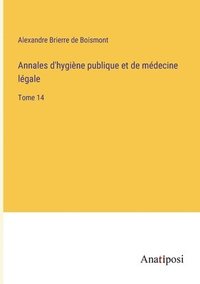 bokomslag Annales d'hygiene publique et de medecine legale