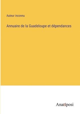 bokomslag Annuaire de la Guadeloupe et dépendances