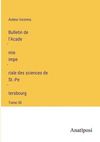 bokomslag Bulletin de l'Acade&#769;mie impe&#769;riale des sciences de St.-Pe&#769;tersbourg