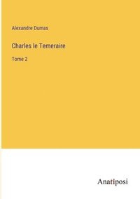 bokomslag Charles le Temeraire