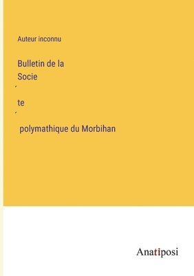 bokomslag Bulletin de la Socie?te? polymathique du Morbihan