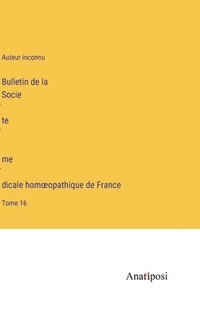 bokomslag Bulletin de la Socie&#769;te&#769; me&#769;dicale homoeopathique de France