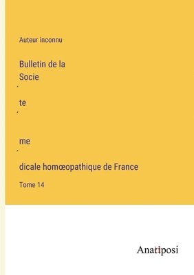 bokomslag Bulletin de la Socie?te? me?dicale homoeopathique de France