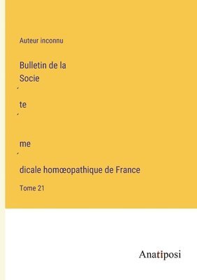 bokomslag Bulletin de la Socie?te? me?dicale homoeopathique de France