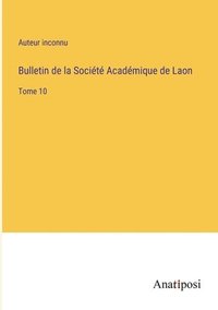 bokomslag Bulletin de la Société Académique de Laon