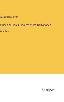 Édouard Claparède - Études sur les Infusoires et les Rhizopodes, Inbunden